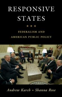 Responsive States : Federalism and American Public Policy