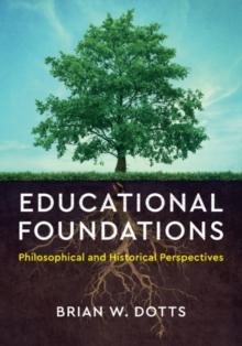 Educational Foundations : Philosophical and Historical Perspectives