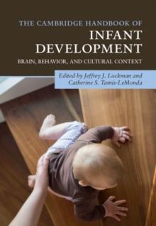 Cambridge Handbook of Infant Development : Brain, Behavior, and Cultural Context