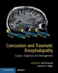 Concussion and Traumatic Encephalopathy : Causes, Diagnosis and Management