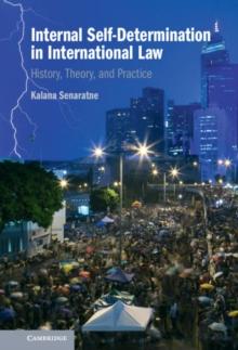 Internal Self-Determination in International Law : History, Theory, and Practice