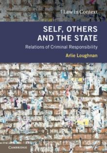 Self, Others and the State : Relations of Criminal Responsibility