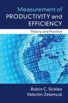 Measurement of Productivity and Efficiency : Theory and Practice