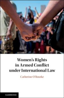 Women's Rights in Armed Conflict under International Law