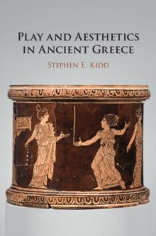 Play and Aesthetics in Ancient Greece