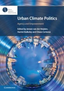 Urban Climate Politics : Agency and Empowerment