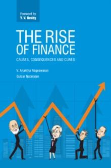 Rise of Finance : Causes, Consequences and Cures