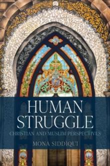 Human Struggle : Christian and Muslim Perspectives