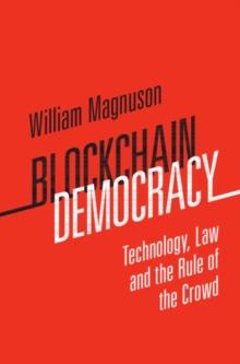 Blockchain Democracy : Technology, Law and the Rule of the Crowd