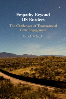 Empathy Beyond US Borders : The Challenges of Transnational Civic Engagement