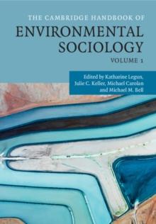 The Cambridge Handbook of Environmental Sociology: Volume 1