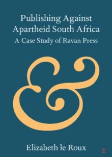 Publishing against Apartheid South Africa : A Case Study of Ravan Press