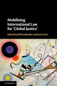 Mobilising International Law for 'Global Justice'