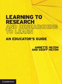 Learning to Research and Researching to Learn : An Educator's Guide