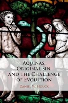 Aquinas, Original Sin, and the Challenge of Evolution