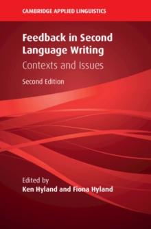 Feedback in Second Language Writing : Contexts and Issues