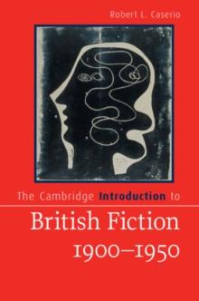 Cambridge Introduction to British Fiction, 1900-1950