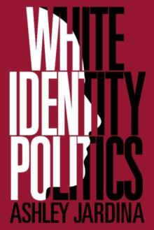 White Identity Politics