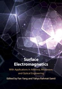 Surface Electromagnetics : With Applications in Antenna, Microwave, and Optical Engineering