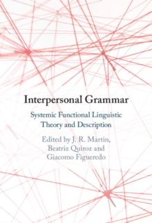 Interpersonal Grammar : Systemic Functional Linguistic Theory and Description