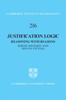 Justification Logic : Reasoning with Reasons