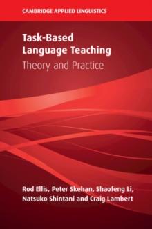 Task-Based Language Teaching : Theory and Practice