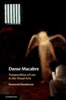 Danse Macabre : Temporalities of Law in the Visual Arts