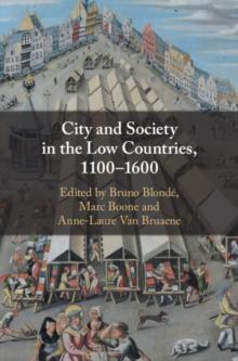 City and Society in the Low Countries, 11001600