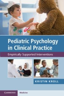 Pediatric Psychology in Clinical Practice : Empirically Supported Interventions