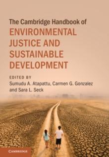 Cambridge Handbook of Environmental Justice and Sustainable Development