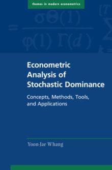 Econometric Analysis of Stochastic Dominance : Concepts, Methods, Tools, and Applications