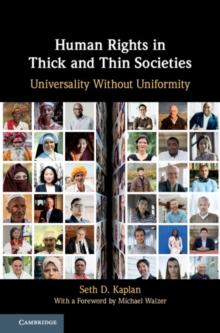 Human Rights in Thick and Thin Societies : Universality Without Uniformity