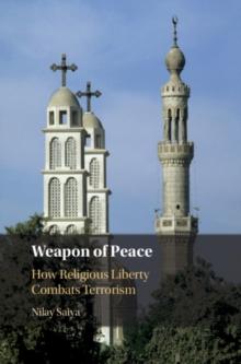 Weapon of Peace : How Religious Liberty Combats Terrorism