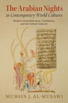 The Arabian Nights in Contemporary World Cultures : Global Commodification, Translation, and the Culture Industry