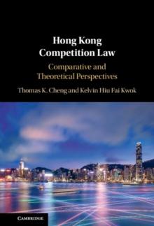 Hong Kong Competition Law : Comparative and Theoretical Perspectives