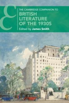 The Cambridge Companion to British Literature of the 1930s