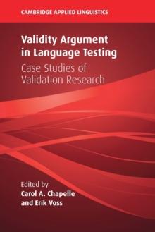 Validity Argument in Language Testing : Case Studies of Validation Research