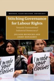 Stitching Governance for Labour Rights : Towards Transnational Industrial Democracy?