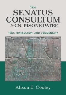 The Senatus Consultum de Cn. Pisone Patre : Text, Translation, and Commentary