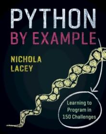 Python By Example : Learning To Program In 150 Challenges