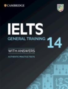 IELTS 14 General Training Student's Book with Answers without Audio : Authentic Practice Tests