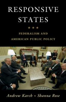 Responsive States : Federalism and American Public Policy