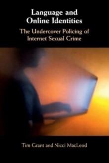 Language and Online Identities : The Undercover Policing of Internet Sexual Crime