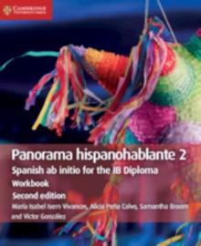 Panorama hispanohablante Workbook 2 : Spanish ab initio for the IB Diploma