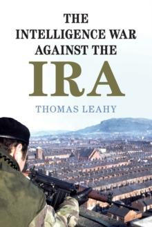 The Intelligence War against the IRA