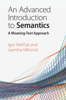 An Advanced Introduction to Semantics : A Meaning-Text Approach