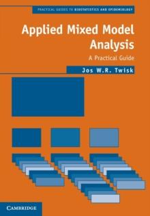 Applied Mixed Model Analysis : A Practical Guide