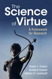 The Science of Virtue : A Framework for Research