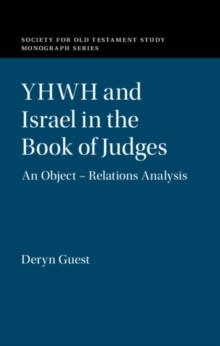 YHWH and Israel in the Book of Judges : An Object - Relations Analysis