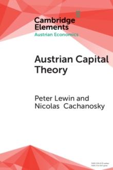 Austrian Capital Theory : A Modern Survey of the Essentials